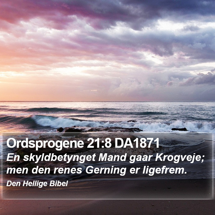 Ordsprogene 21:8 DA1871 Bible Study