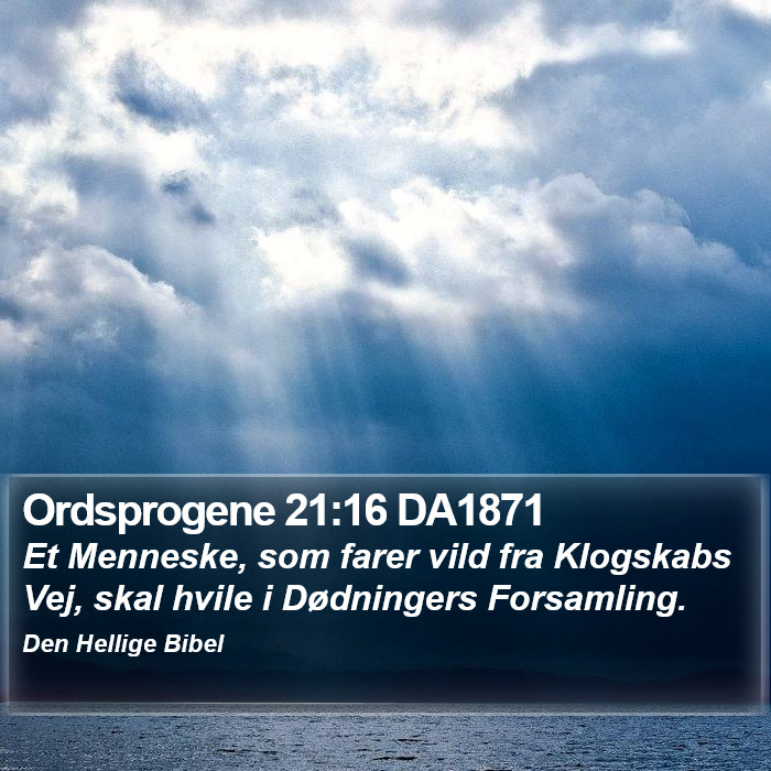 Ordsprogene 21:16 DA1871 Bible Study