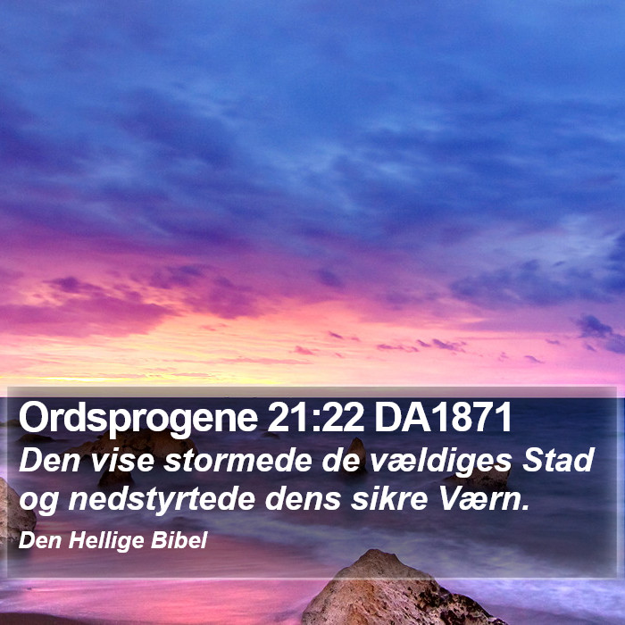 Ordsprogene 21:22 DA1871 Bible Study