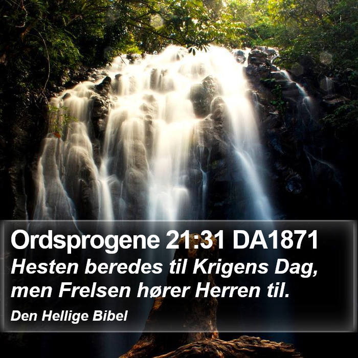 Ordsprogene 21:31 DA1871 Bible Study