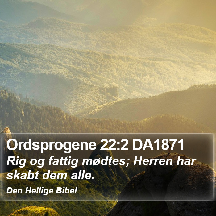 Ordsprogene 22:2 DA1871 Bible Study