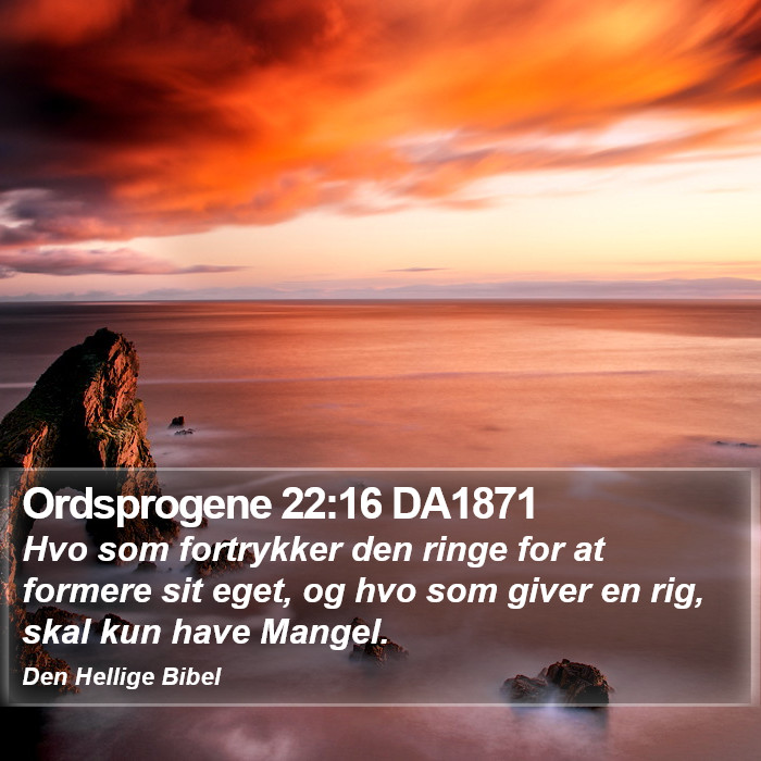 Ordsprogene 22:16 DA1871 Bible Study