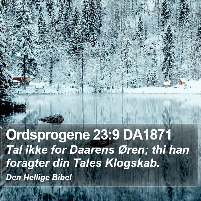 Ordsprogene 23:9 DA1871 Bible Study