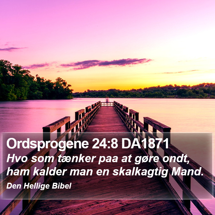 Ordsprogene 24:8 DA1871 Bible Study