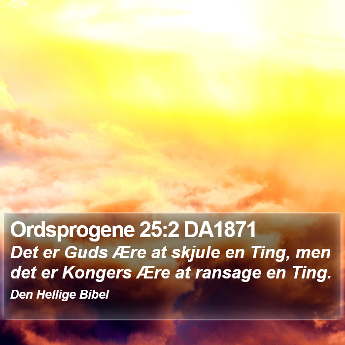Ordsprogene 25:2 DA1871 Bible Study