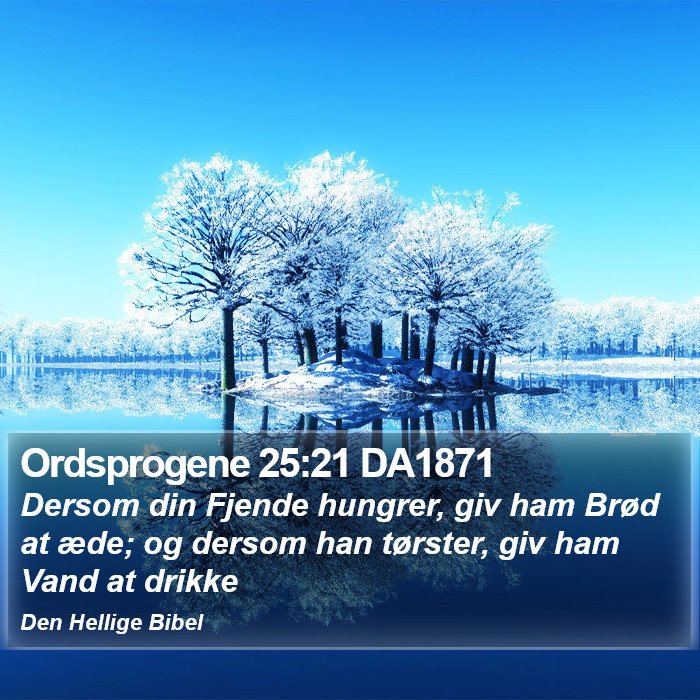 Ordsprogene 25:21 DA1871 Bible Study