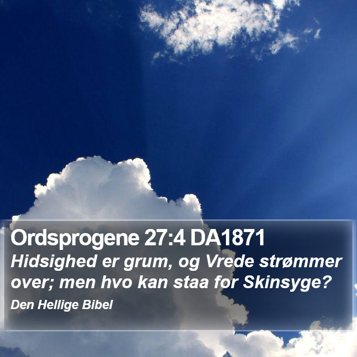 Ordsprogene 27:4 DA1871 Bible Study