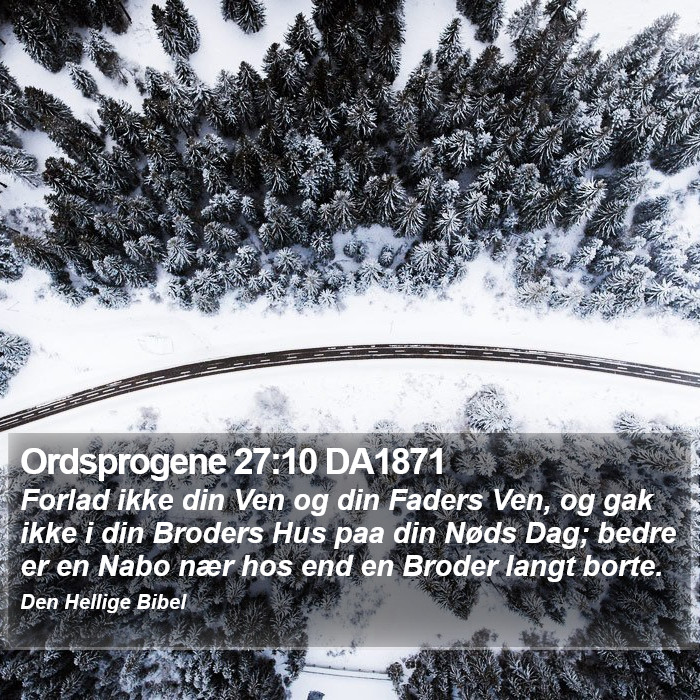 Ordsprogene 27:10 DA1871 Bible Study