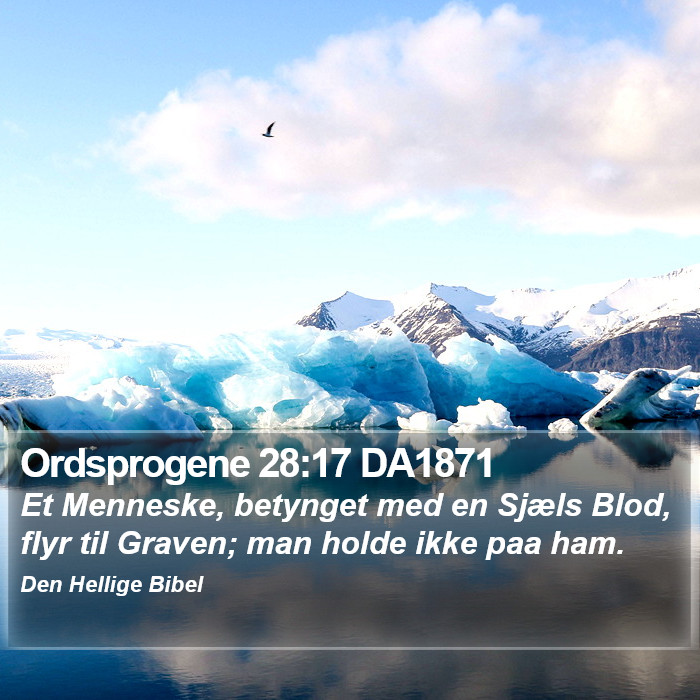 Ordsprogene 28:17 DA1871 Bible Study