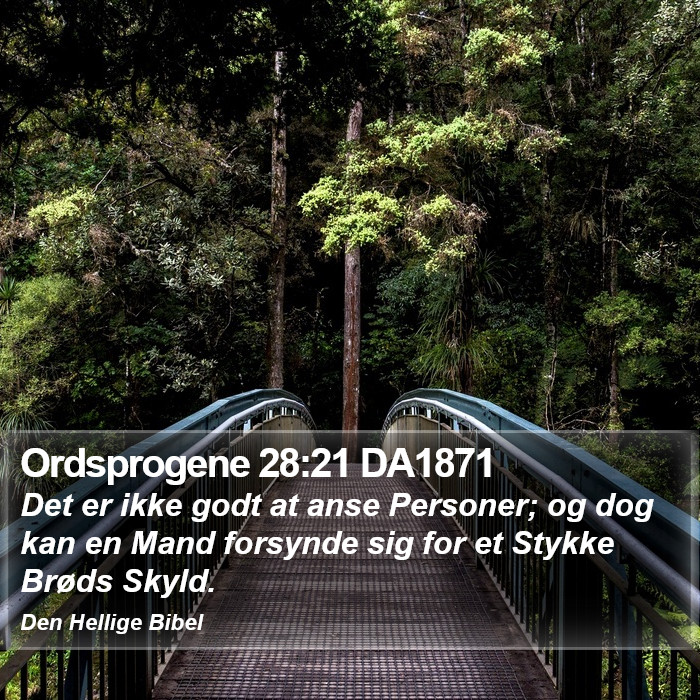 Ordsprogene 28:21 DA1871 Bible Study