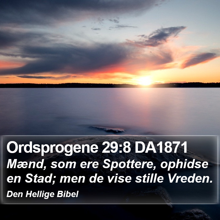 Ordsprogene 29:8 DA1871 Bible Study