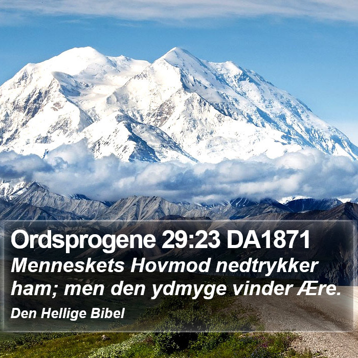 Ordsprogene 29:23 DA1871 Bible Study