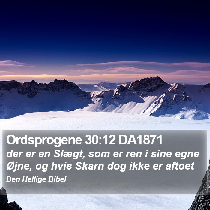 Ordsprogene 30:12 DA1871 Bible Study