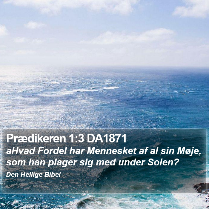 Prædikeren 1:3 DA1871 Bible Study