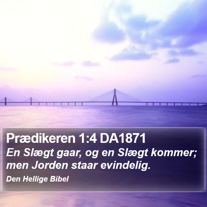 Prædikeren 1:4 DA1871 Bible Study