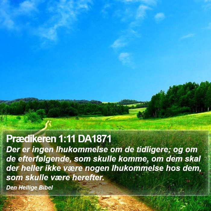 Prædikeren 1:11 DA1871 Bible Study