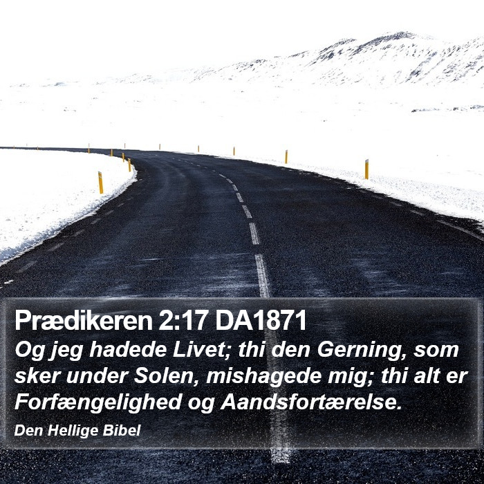 Prædikeren 2:17 DA1871 Bible Study