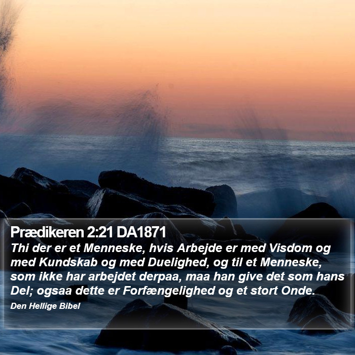 Prædikeren 2:21 DA1871 Bible Study