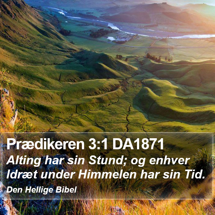 Prædikeren 3:1 DA1871 Bible Study