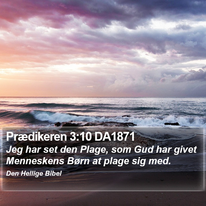 Prædikeren 3:10 DA1871 Bible Study