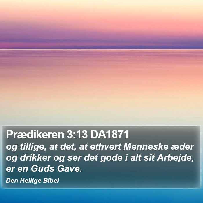 Prædikeren 3:13 DA1871 Bible Study