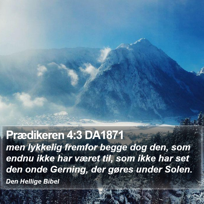 Prædikeren 4:3 DA1871 Bible Study