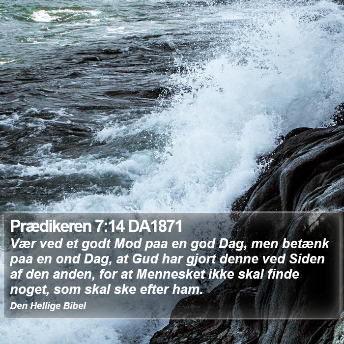 Prædikeren 7:14 DA1871 Bible Study