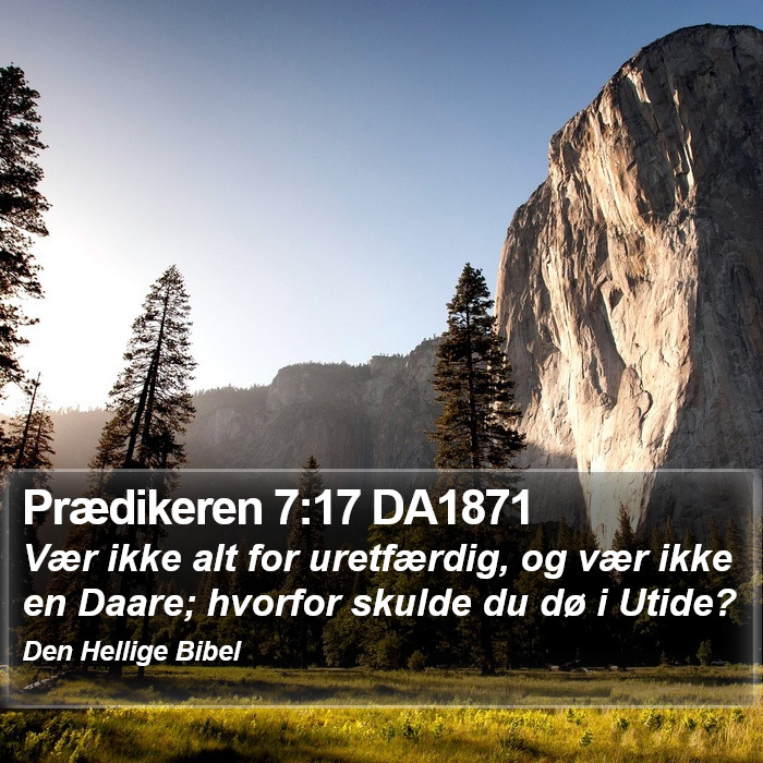 Prædikeren 7:17 DA1871 Bible Study