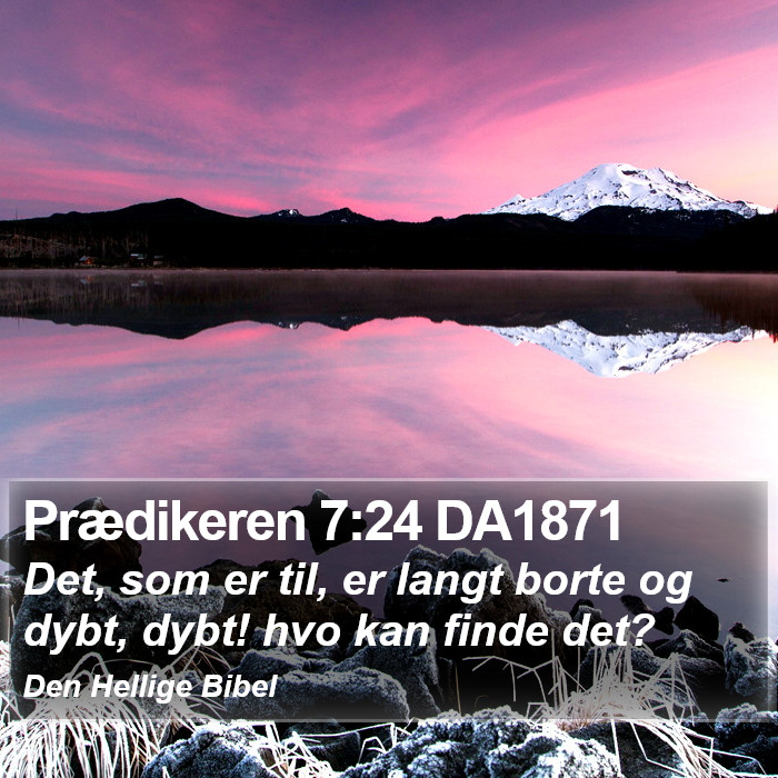 Prædikeren 7:24 DA1871 Bible Study