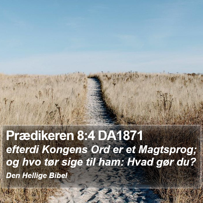 Prædikeren 8:4 DA1871 Bible Study