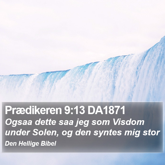 Prædikeren 9:13 DA1871 Bible Study