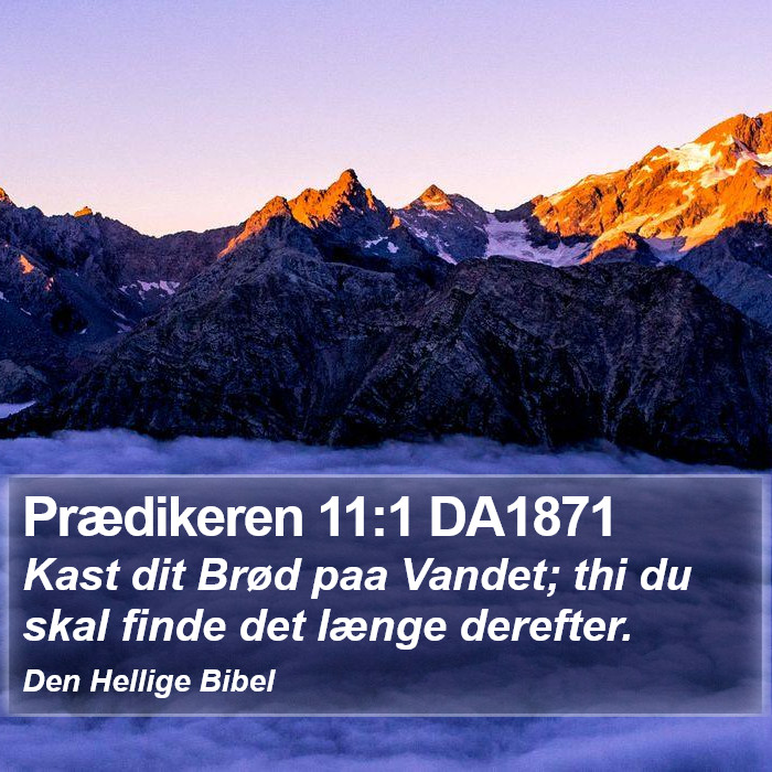 Prædikeren 11:1 DA1871 Bible Study