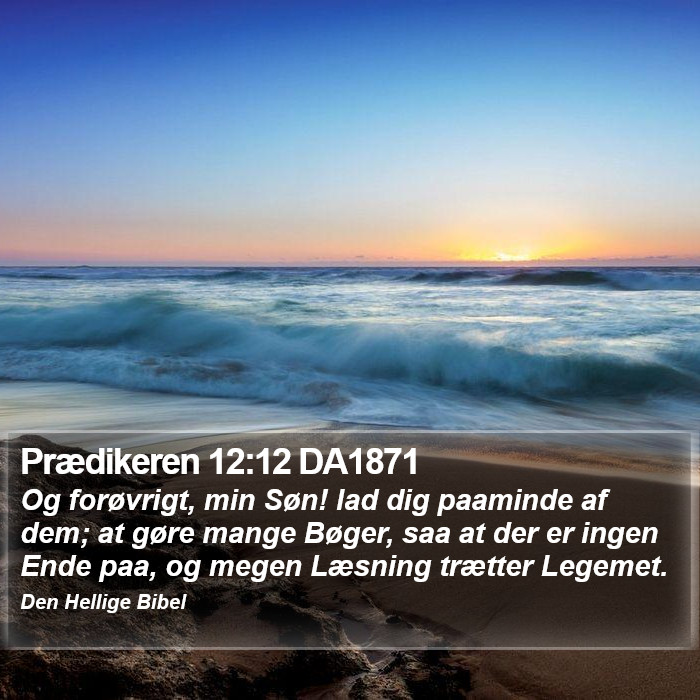 Prædikeren 12:12 DA1871 Bible Study