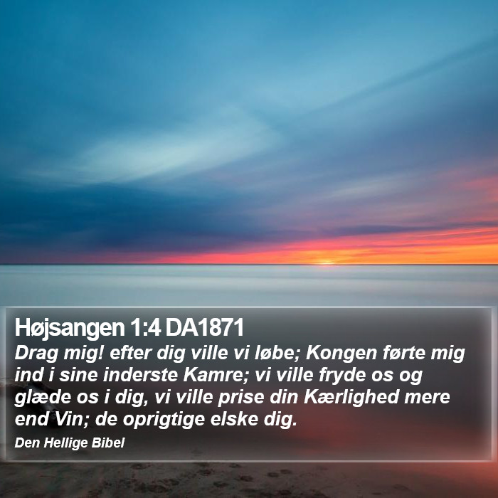 Højsangen 1:4 DA1871 Bible Study