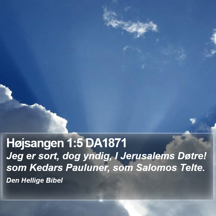 Højsangen 1:5 DA1871 Bible Study