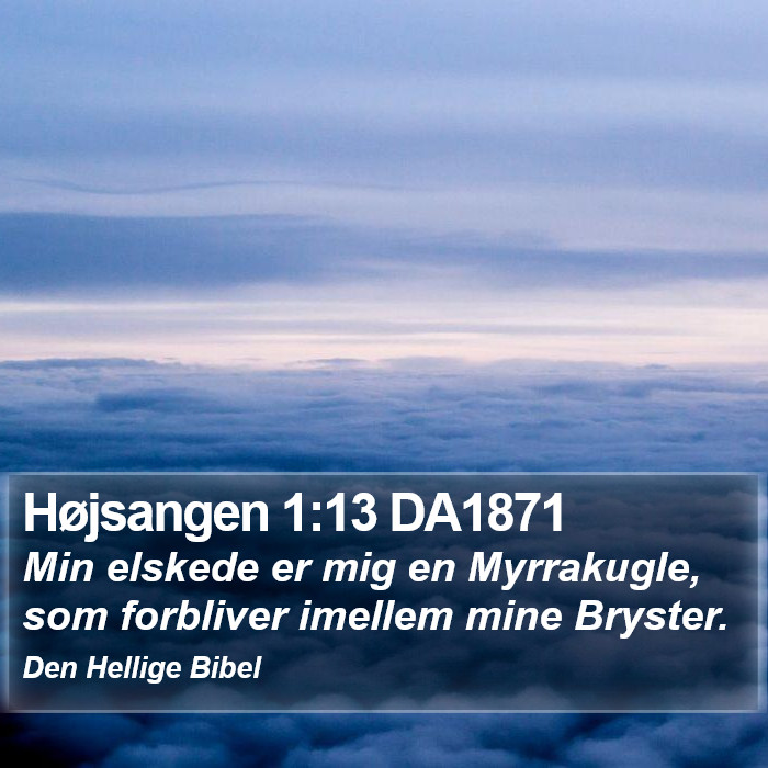 Højsangen 1:13 DA1871 Bible Study