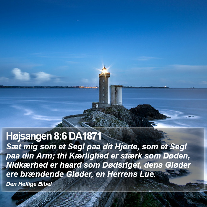 Højsangen 8:6 DA1871 Bible Study