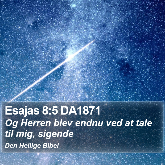 Esajas 8:5 DA1871 Bible Study