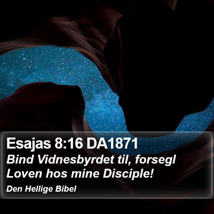 Esajas 8:16 DA1871 Bible Study