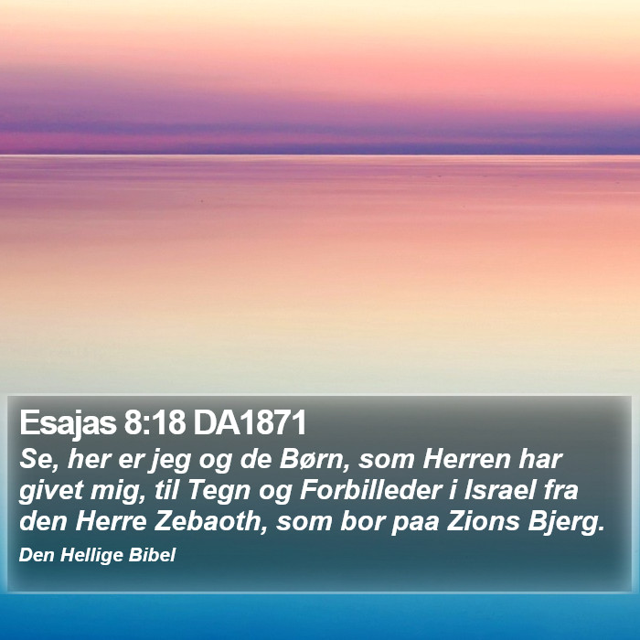 Esajas 8:18 DA1871 Bible Study