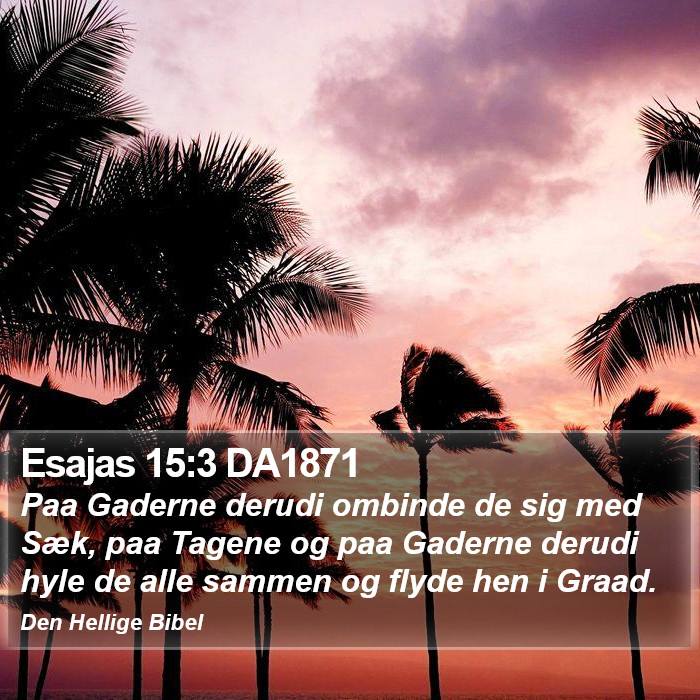 Esajas 15:3 DA1871 Bible Study