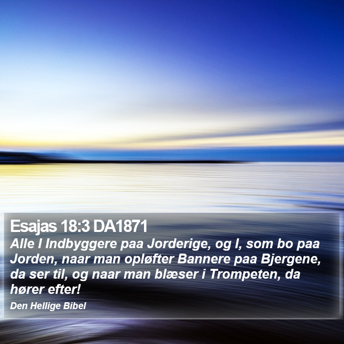 Esajas 18:3 DA1871 Bible Study