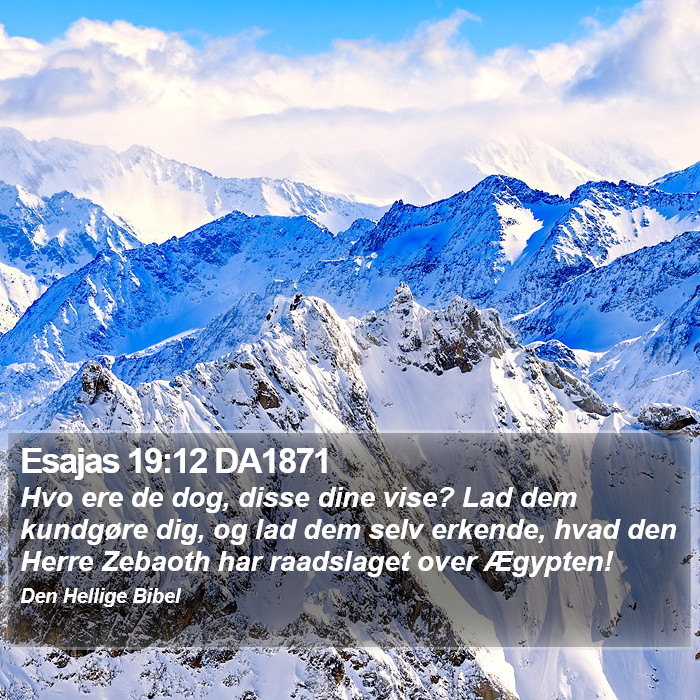 Esajas 19:12 DA1871 Bible Study