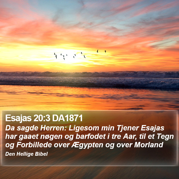 Esajas 20:3 DA1871 Bible Study