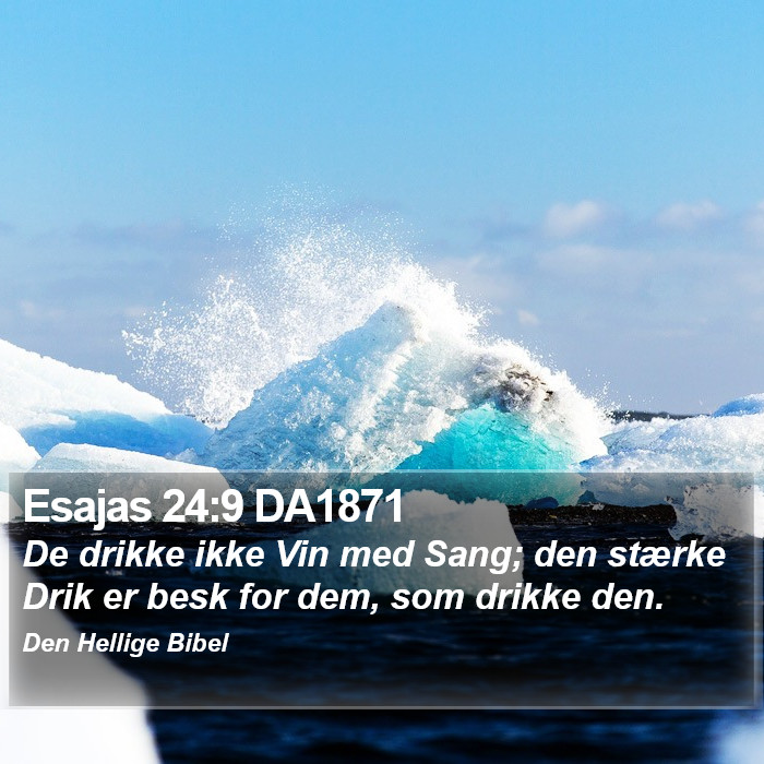 Esajas 24:9 DA1871 Bible Study