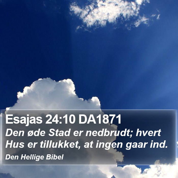 Esajas 24:10 DA1871 Bible Study