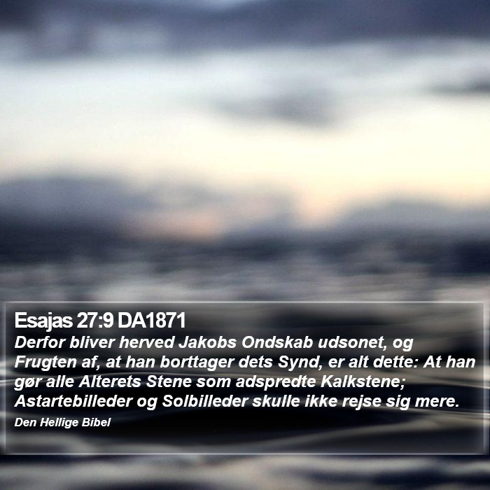 Esajas 27:9 DA1871 Bible Study