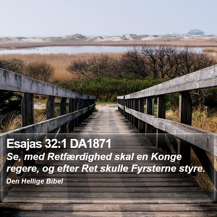 Esajas 32:1 DA1871 Bible Study