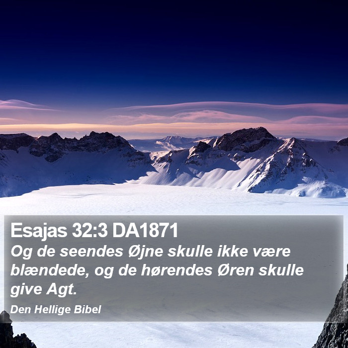 Esajas 32:3 DA1871 Bible Study