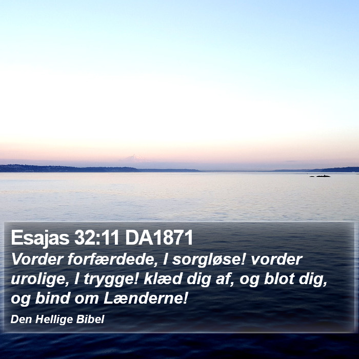 Esajas 32:11 DA1871 Bible Study